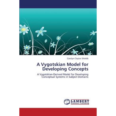 A Vygotskian Model for Developing Concepts Paperback, LAP Lambert Academic Publishing