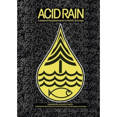 Acid Rain: A Review of the Phenomenon in the EEC and Europe Paperback, Springer