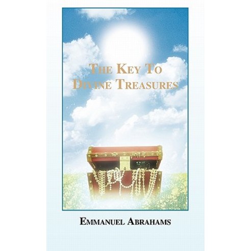 The Key to Divine Treasures Hardcover, Trafford Publishing