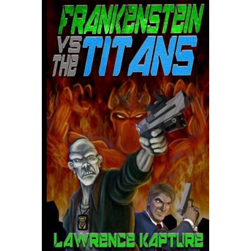 Frankenstein vs. the Titans Paperback, Createspace Independent Publishing Platform