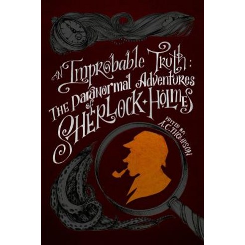 An Improbable Truth: The Paranormal Adventures of Sherlock Holmes Paperback, Mocha Memoirs Press