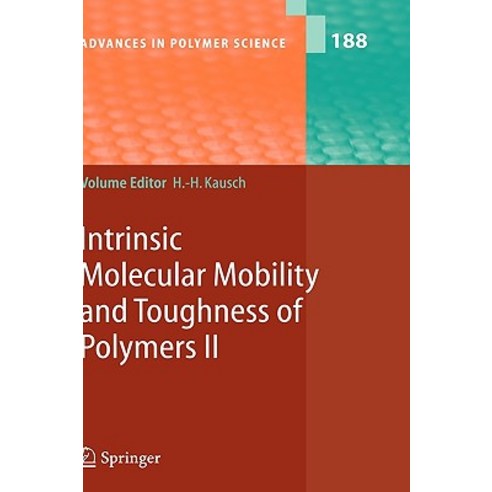 Intrinsic Molecular Mobility and Toughness of Polymers II Hardcover, Springer
