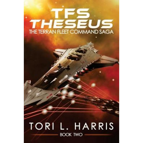 Tfs Theseus: The Terran Fleet Command Saga - Book 2 Paperback, Authortoriharris.com
