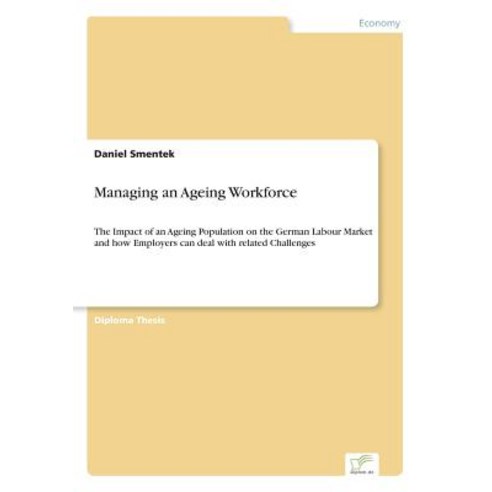Managing an Ageing Workforce Paperback, Diplom.de