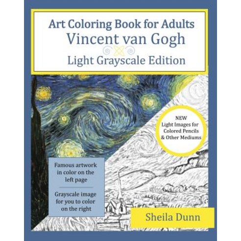 Art Coloring Book for Adults: Vincent Van Gogh: Light Grayscale Edition Paperback, Createspace Independent Publishing Platform