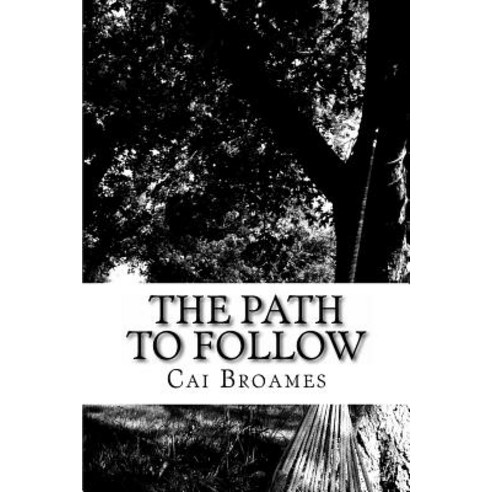 The Path to Follow Paperback, Createspace Independent Publishing Platform