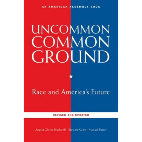 Uncommon Common Ground: Race and America''s Future (Revised Updated) Paperback, W. W. Norton & Company