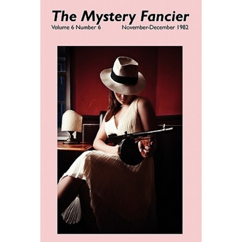 The Mystery Fancier (Vol. 6 No. 6) November/December 1982 Paperback, Borgo Press