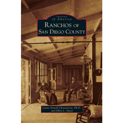 Ranchos of San Diego County Hardcover, Arcadia Publishing Library Editions