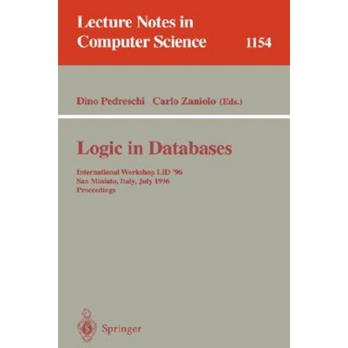 Logic in Databases: International Workshop Lid ''96 San Miniato Italy July 1 - 2 1996. Proceedings Paperback, Springer