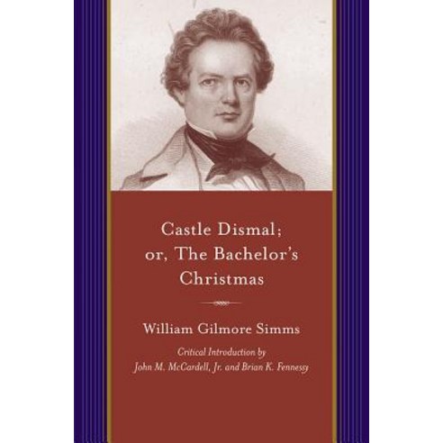 Castle Dismal: Or the Bachelor''s Christmas Paperback, University of South Carolina Press