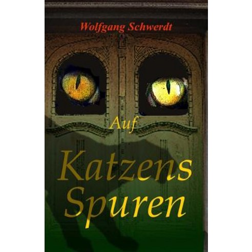 Auf Katzens Spuren Paperback, Createspace Independent Publishing Platform