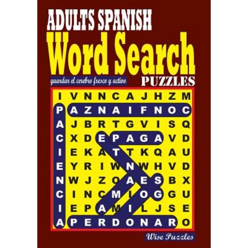 Adults Spanish Word Search Puzzles Paperback, Createspace Independent Publishing Platform