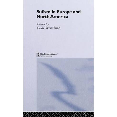 Sufism in Europe and North America Hardcover, Routledge Curzon