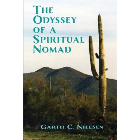 The Odyssey of a Spiritual Nomad Paperback, Heather and Highlands Publishing