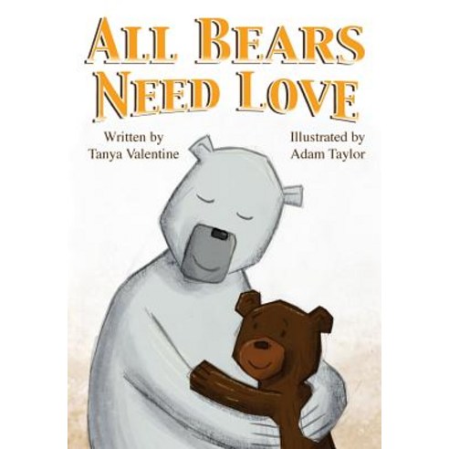 All Bears Need Love Paperback, Createspace Independent Publishing Platform