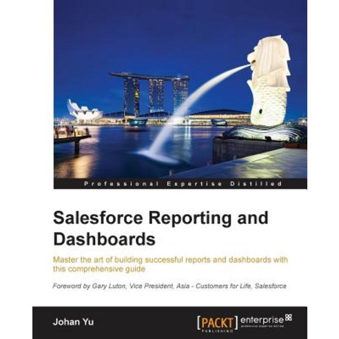 Salesforce Reporting and Dashboards, Packt Publishing