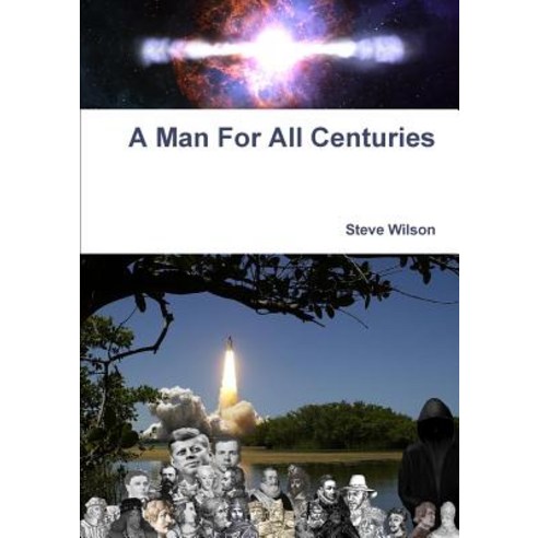 A Man for All Centuries Paperback, Lulu.com