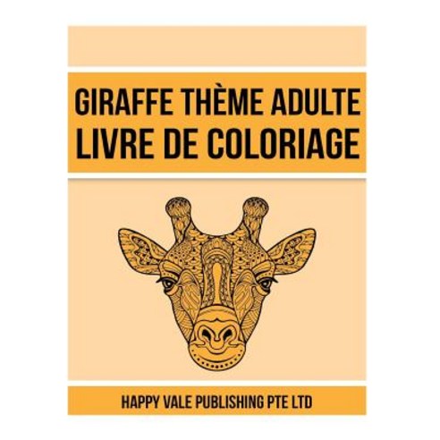 Giraffe Theme Adulte Livre de Coloriage Paperback, Createspace Independent Publishing Platform