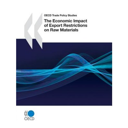 Economic Impact of Export Restrictions on Raw Materials Paperback, Organization for Economic Co-Operation & Deve