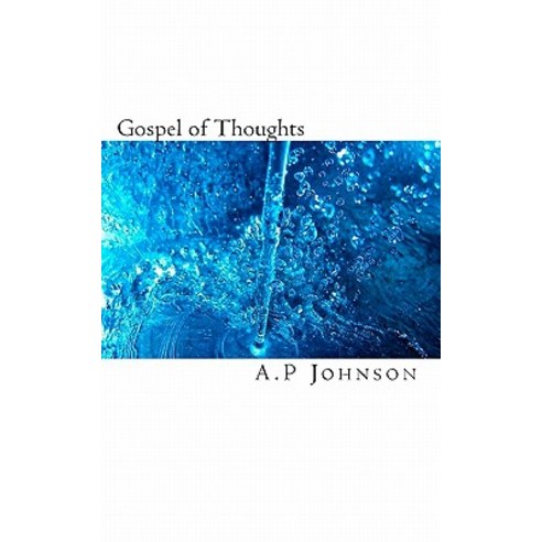 Gospel of Thoughts Paperback, Createspace Independent Publishing Platform