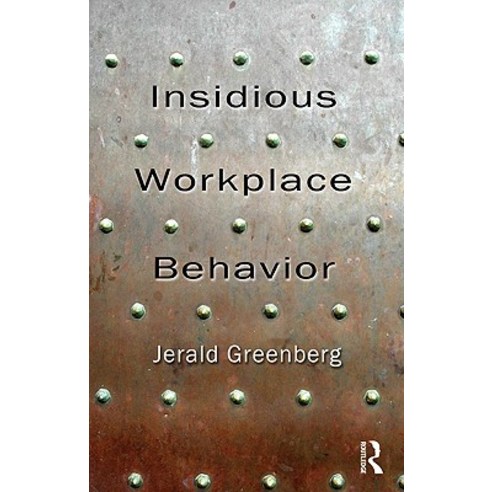 Insidious Workplace Behavior Hardcover, Routledge