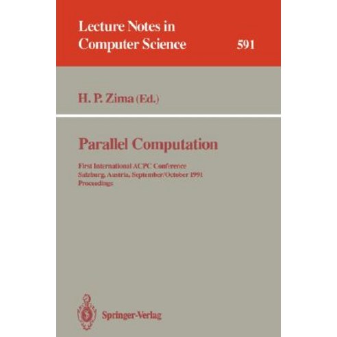 Parallel Computation: First International Acpc Conference Salzburg Austria September 30 - October 2 1991. Proceedings Paperback, Springer