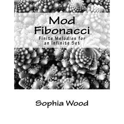 Mod Fibonacci: Sheet Music - Finite Melodies for an Infinite Set ...