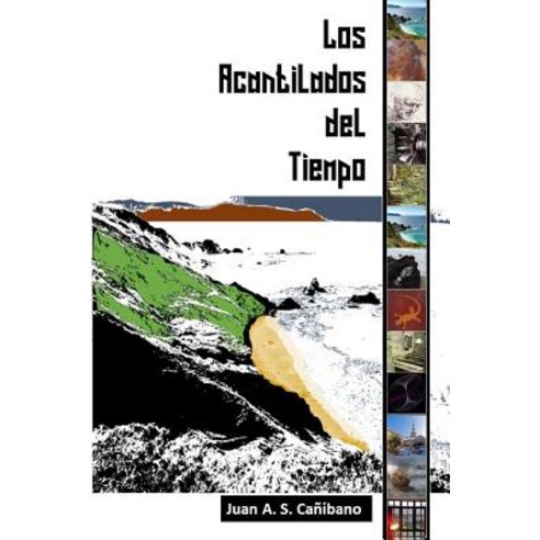Los Acantilados del Tiempo Paperback, Createspace Independent Publishing Platform