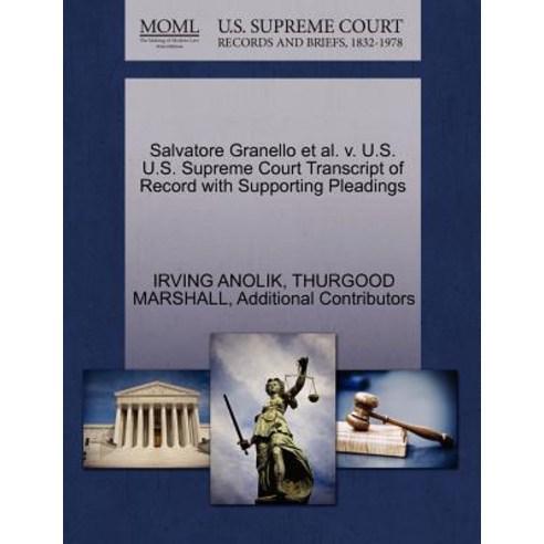 Salvatore Granello et al. V. U.S. U.S. Supreme Court Transcript of Record with Supporting Pleadings Paperback, Gale Ecco, U.S. Supreme Court Records