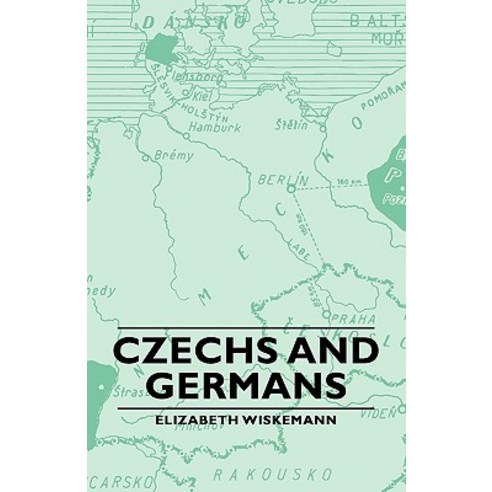 Czechs and Germans Paperback, Wiskemann Press