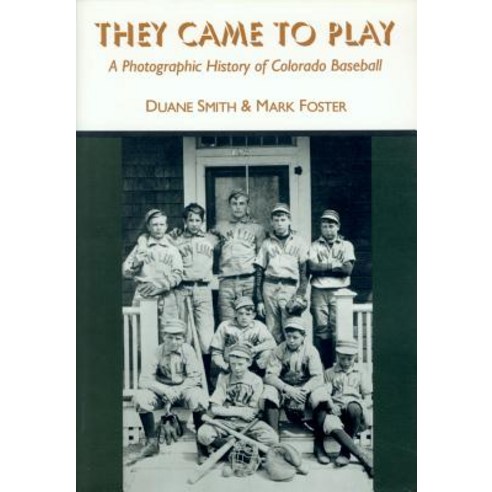 They Came to Play Paperback, University Press of Colorado