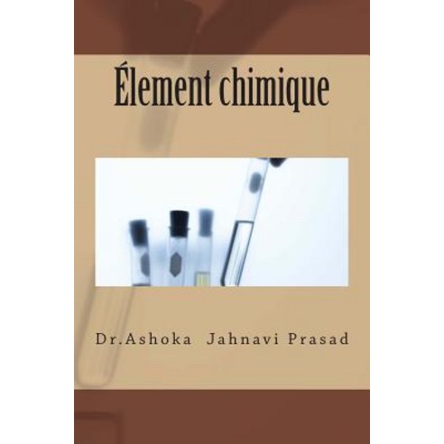 Element Chimique Paperback, Createspace Independent Publishing Platform
