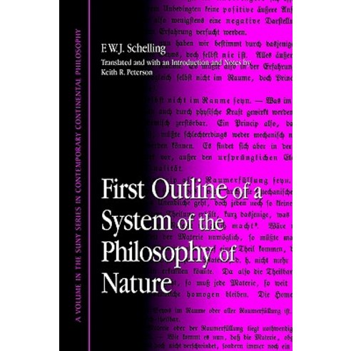 First Outline of a System of the Philosophy of Nature Paperback, State University of New York Press