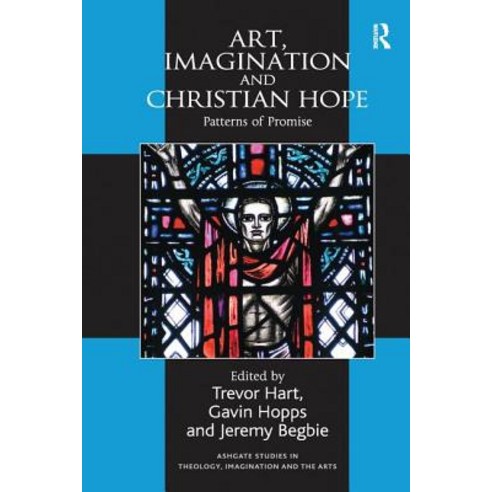 Art Imagination and Christian Hope: Patterns of Promise Paperback, Routledge