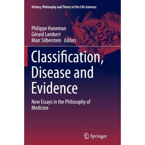 Classification Disease and Evidence: New Essays in the Philosophy of Medicine Paperback, Springer