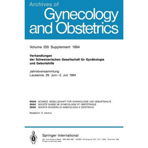 Verhandlungen Der Schweizerischen Gesellschaft Fur Gynakologie Und Geburtshilfe: Jahresversammlung Lausanne 29 Juni-2. Juli 1994 Paperback, Springer