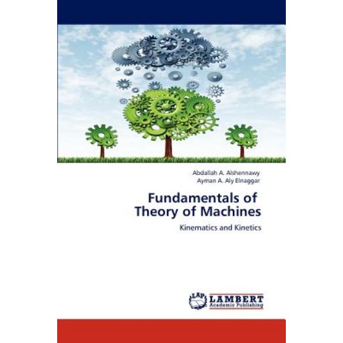 Fundamentals of Theory of Machines Paperback, LAP Lambert Academic Publishing