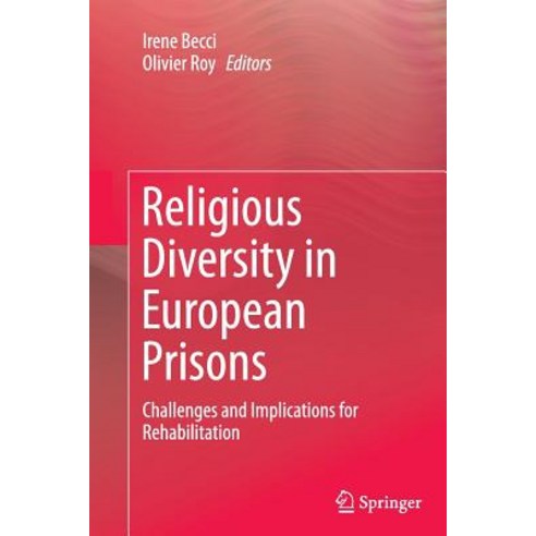 Religious Diversity in European Prisons: Challenges and Implications for Rehabilitation Paperback, Springer