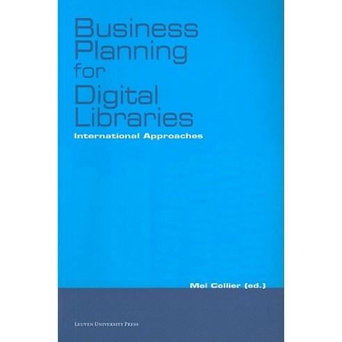 Business Planning for Digital Libraries: International Approaches Paperback, Leuven University Press
