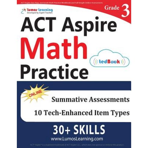 ACT Aspire Test Prep: 3rd Grade Math Practice Workbook and Full-Length Online Assessments: ACT Aspire Study Guide Paperback, Lumos Learning