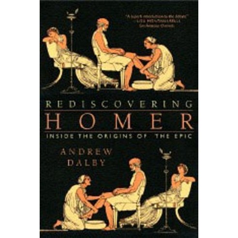 Rediscovering Homer: Inside the Origins of the Epic Paperback, W. W. Norton & Company