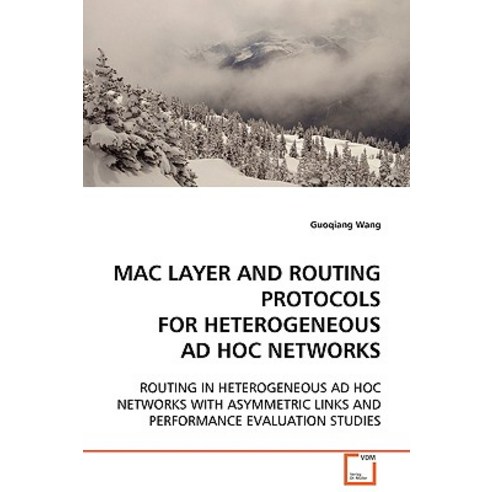 Mac Layer and Routing Protocols for Heterogeneous Ad Hoc Networks ...