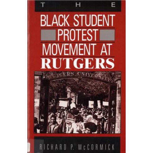 The Black Student Protest Movement at Rutgers Paperback, Rutgers University Press