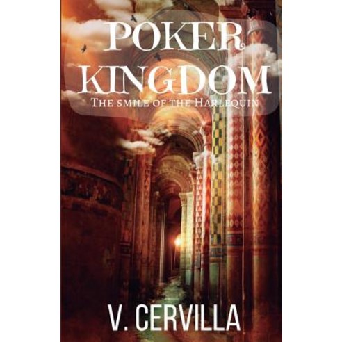 Poker Kingdom I: The Smile of the Harlequin Paperback, Createspace Independent Publishing Platform