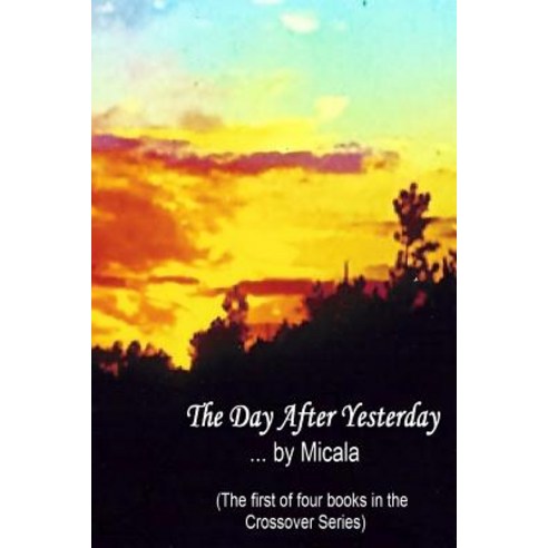 The Day After Yesterday: A Woman''s Journey Thru the Labyrinth of Life Paperback, Millie V Grindstaff