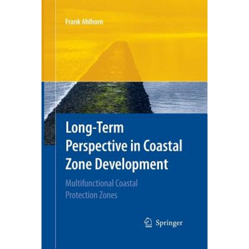 Long-Term Perspective in Coastal Zone Development: Multifunctional Coastal Protection Zones Paperback, Springer