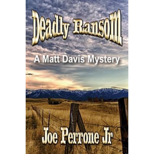 Deadly Ransom: A Matt Davis Mystery Paperback, Escarpment Press