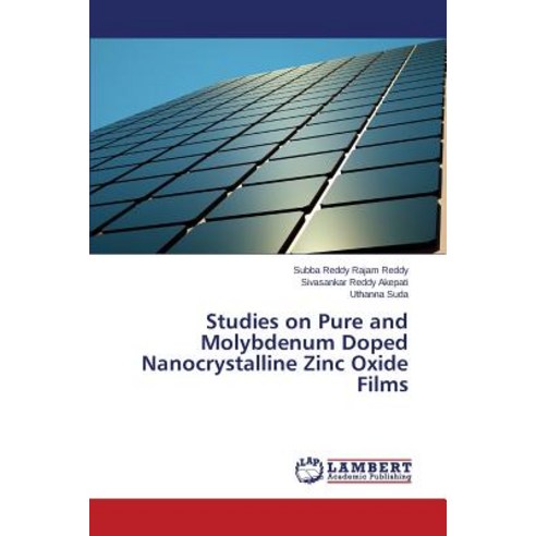 Studies on Pure and Molybdenum Doped Nanocrystalline Zinc Oxide Films Paperback, LAP Lambert Academic Publishing