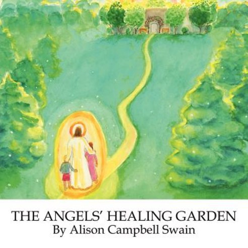 The Angels'' Healing Garden Paperback, Xulon Press